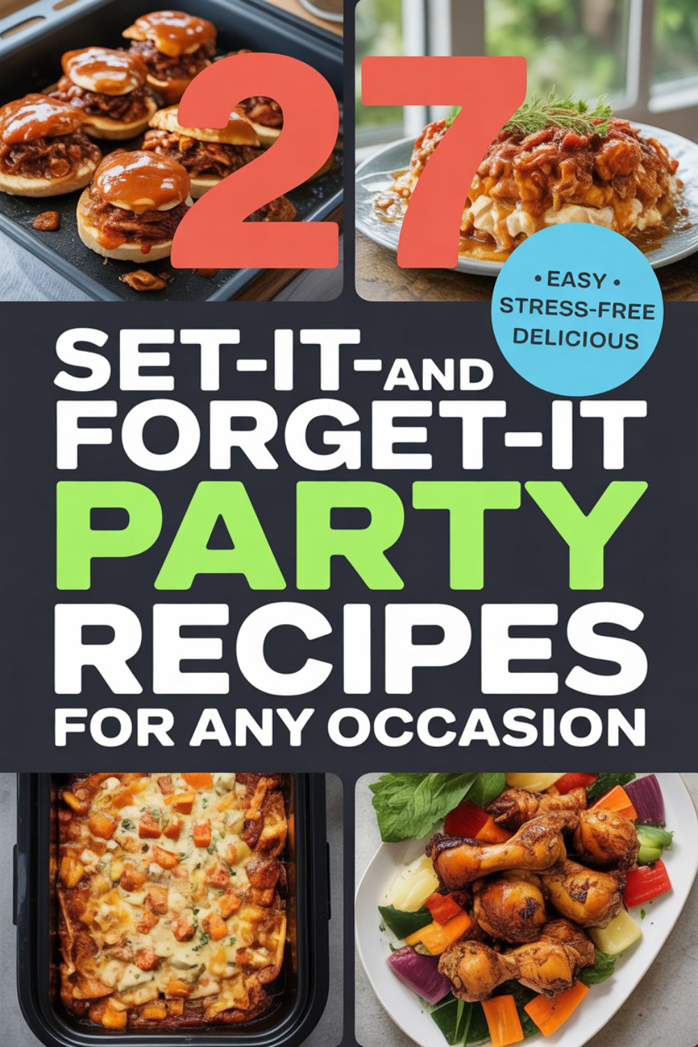 27 Set It and Forget It Party Recipes